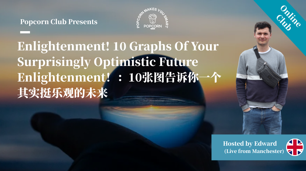 Enlightenment! 10 Graphs Of Your Surprisingly Optimistic Future 