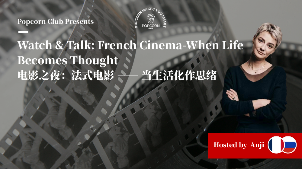 Watch & Talk: Philosophy Of French Cinema-Life As Thought