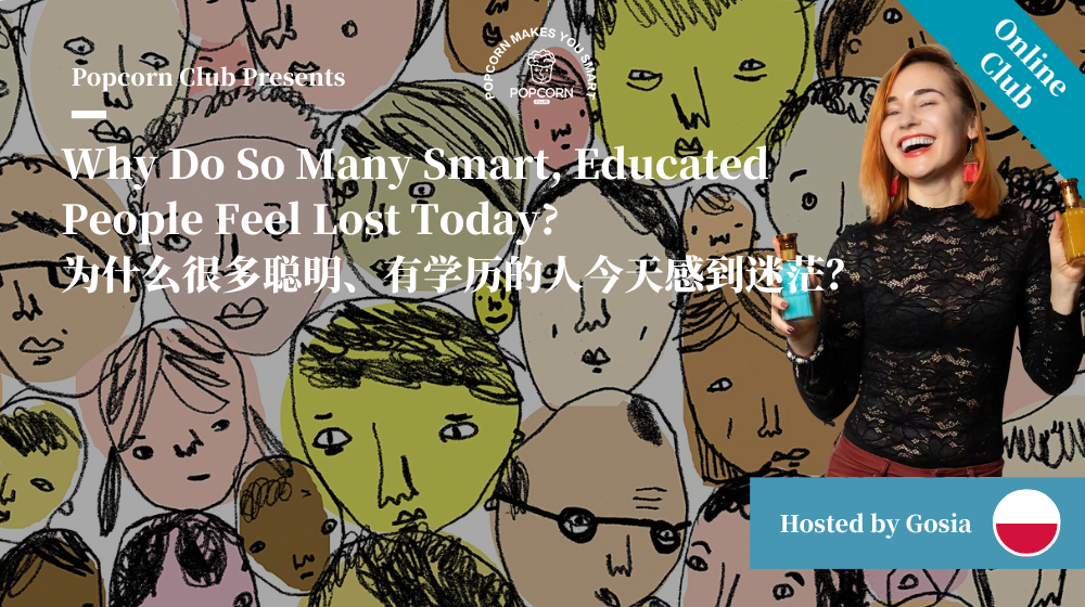 Why Do So Many Smart, Educated People Feel Lost Today? 