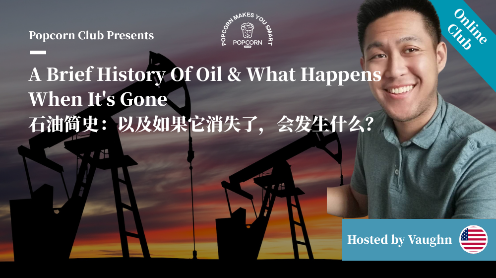A Brief History Of Oil & What Happens When It's Gone 