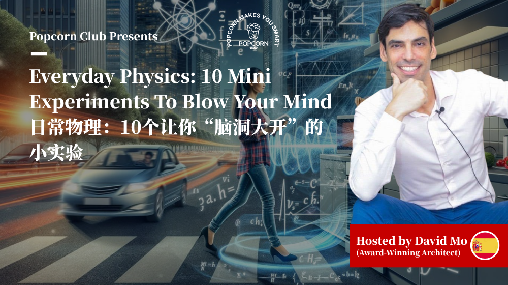 Everyday Physics: 10 Mini Experiments To Blow Your Mind 