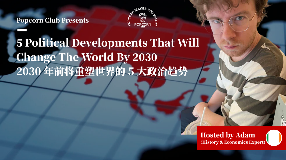 5 Political Developments That Will Change The World By 2030 