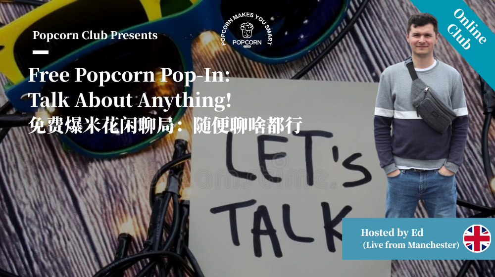 Free Popcorn Pop-In: Talk About Anything!