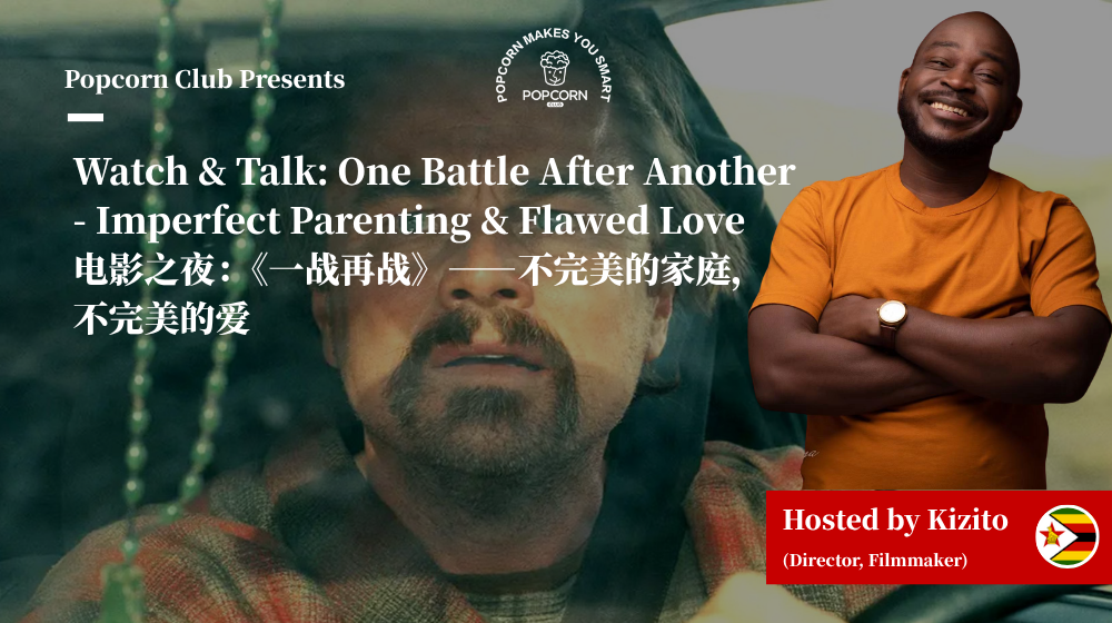Watch & Talk: One Battle After Another - Imperfect Parenting & Flawed Love