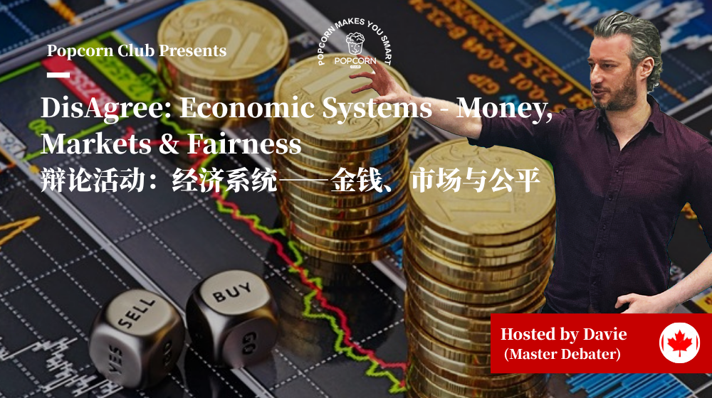 DisAgree: Economic Systems - Money, Markets & Fairness
